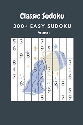 Classic Sudoku: 300+ Easy sudoku Volume 1