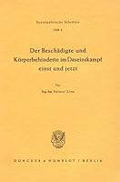 Der Beschadigte Und Korperbehinderte Im Daseinskampf Einst Und Jetzt 3428017455 Book Cover