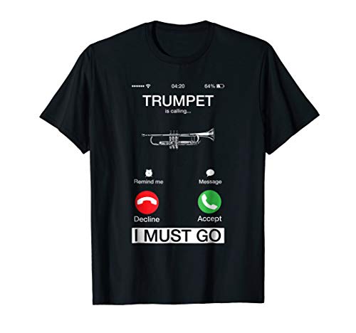 Trumpet Is Calling And I Must Go Funny Phone Screen T-Shirt