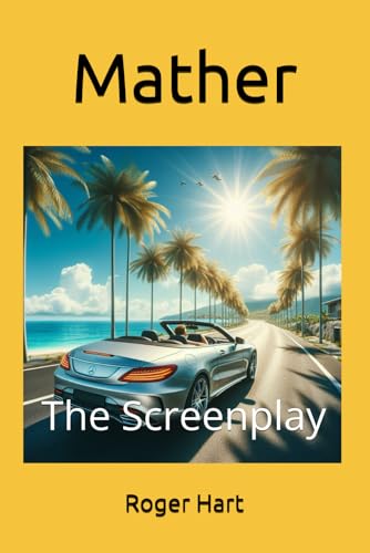 Mather: The Screenplay
