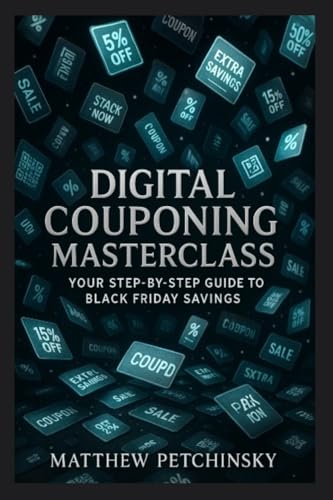 Digital Couponing Masterclass: Your Step-by-Step Guide to Black Friday Savings