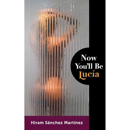 Now you'll be Luc&amp;iacute;a (By Hiram Sánchez Martínez) episode artwork