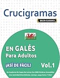  CRUCIGRAMAS EN GALÉS PARA ADULTOS - ¡ASÍ DE FÁCIL! - VOL.1 - DELTA CLASSICS - UN CUADERNO DE SOPAS DE LETRAS CON 2000 PALABRAS ESCONDIDAS - UNA ACTIVIDAD DIVERTIDÍSIMA. ¡INCLUYE JUEGO EXTRA Y MÁS!