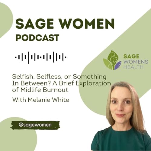 Selfish, Selfless, or Something In Between? A Brief Exploration of Midlife Burnout