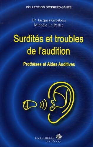 Surdités et troubles de l'audition: Prothèses et aides auditives