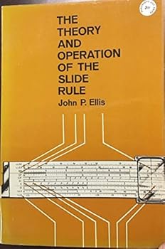 Paperback Theory and Operation of the Slide Rule Book