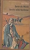  Gesammelte Werke Kal May Sonderband! Band 1 + 2 in einem Buch! (Durch die Wüste & Durchs wilde Kurdistan)