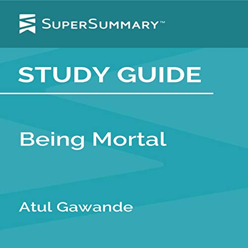 Study Guide Being Mortal Illness Medicine And What Matters In