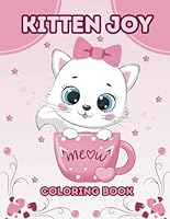 Kitten Joy Coloring Book for Kids: Adorable cats bring fun and surprises on every page B0D9SG6J3Y Book Cover