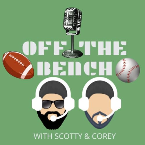 Off The Bench with Scotty and Corey-Episode 2: Pro Football in full Swing