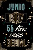  CUADERNO, JUNIO 1967 55 AÑOS SIENDO GENIAL: Regalo de 55 cumpleaños para mujeres y hombres, ideas de 55 cumpleaños... un cumpleaños... divertido, ... regalo de 55 cumpleaños para él/ella.