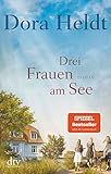  Drei Frauen am See: Roman