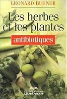 Herbes et les Plantes Antibiotiques 2764003838 Book Cover