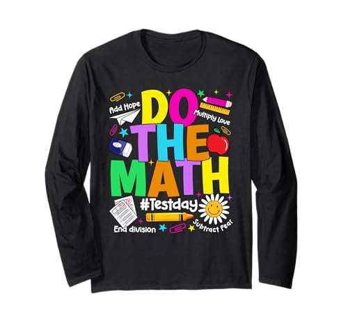 Do The Math Test Day Funny Boy Girl Student Math Teacher Long Sleeve T-Shirt