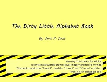 Paperback The Dirty Little Alphabet Book