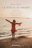 La Scelta Di Amarti - 2