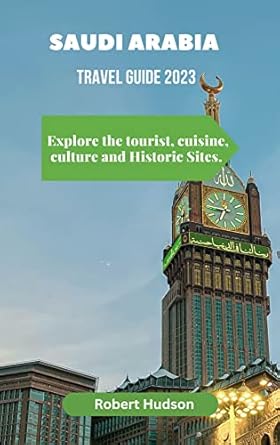 Amazon.com: Saudi Arabia Travel Guide 2023: Explore the tourist