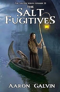 The Salt Fugitives - Book #22 of the Salted