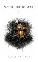 IN-TERROR-DUMBRE Volumen I (Spanish Edition) 1692545493 Book Cover
