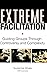 Extreme Facilitation: Guiding Groups Through Controversy and Complexity