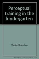 Perceptual training in the kindergarten 0878790187 Book Cover