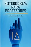 NotebookLM para Profesores...