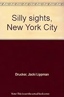 Silly sights, New York City 0964785714 Book Cover