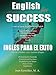 English for Success - Ingles Para El Exito