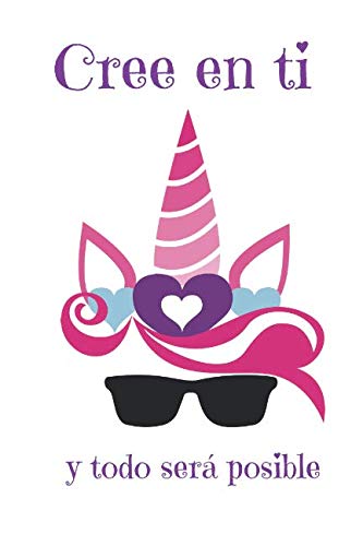 Cree en ti y todo será posible: Libreta pequeña con portada de Unicornio regalo para niñas