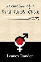 Memoirs of a Dead White Chick 1511407042 Book Cover