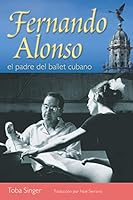 Fernando Alonso, el padre del ballet cubano 0578828065 Book Cover