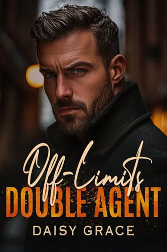 Off-Limits Double Agent: Enemies To Lovers Romantic Suspense