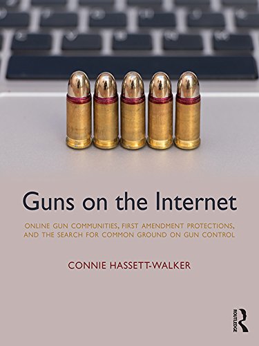 Online Gun Communities, First Amendment Protections, and the Search for Common Ground on Gun Control