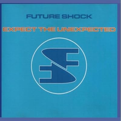 Future Shock - Expect The Unexpected