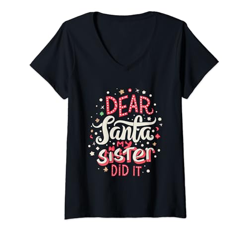 Dear Santa, My Sister Did It Xmas apparel Camiseta Cuello V