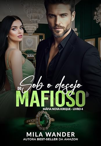 Sob o Desejo do Mafioso: Máfia Nova Iorque - Livro 4