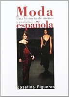 Moda Espa~nola: Una Historia de Sue~nos y Realidades (Yumelia) (Spanish Edition) 8484690784 Book Cover