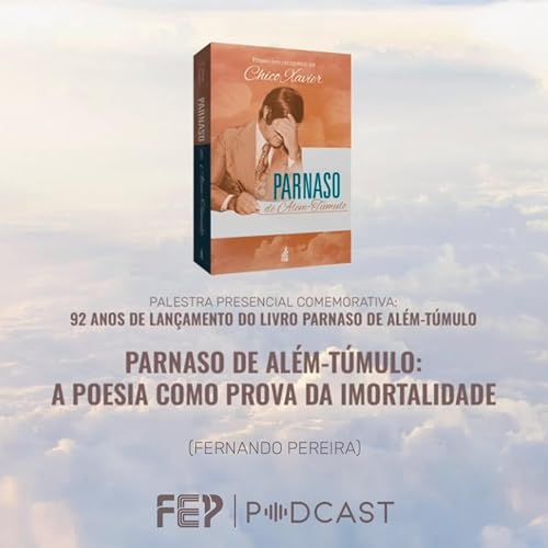 "Parnaso de Al&eacute;m-T&uacute;mulo: A poesia como prova da imortalidade&rdquo; - com Fernando Pereira