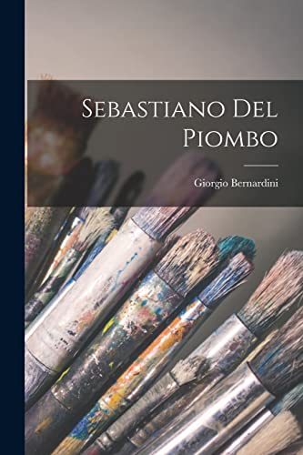Sebastiano Del Piombo (Italian Edition)