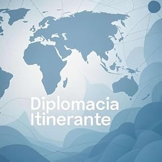 Diplomacia Itinerante Audiolibro Por Bryan Acuña arte de portada