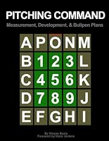 Pitching Command: Measurement, Development, and Bullpen Plans (Technology in Pitching) B0CR38JQFH Book Cover