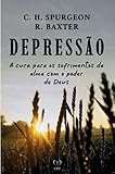 Depressão: a cura para os sofrimentos da alma com o poder de Deus