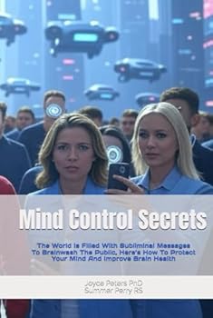Mind Control Secrets: The World Is Filled With Subliminal Messages To Brainwash The Public, Here’s How To Protect Your Mind And Improve Brain Health