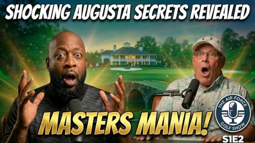 The Air Force Golf Show - S1, E2: Masters Mania: Rory's Resilience, Augusta's Secrets, & Your Personal Par