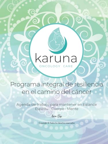 Image of Programa Integral de Resiliencia en el Camino del Cáncer: Agenda de trabajo para mantener en balance Espíritu • Cuerpo • Mente (Spanish Edition)