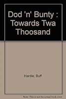 Dod 'N' Bunty: Towards Too Thoosand 1901300072 Book Cover