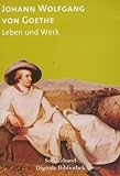  Digitale Bibliothek Sonderband: Johann Wolfgang von Goethe - Leben und Werk