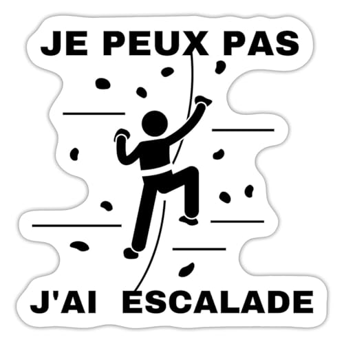 Spreadshirt Je Peux Pas J'Ai Escalade Grimpeur Cadeau Humour Sport Autocollant Sticker, 10 x 10 cm, blanc mat