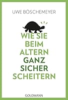 Wie Sie beim Altern ganz sicher scheitern 3442177774 Book Cover