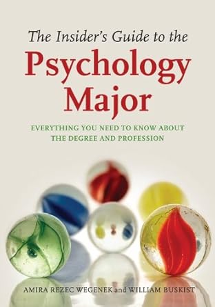 The Insider’s Guide to the Psychology Major: Everything You Need to Know About the Degree and Profession